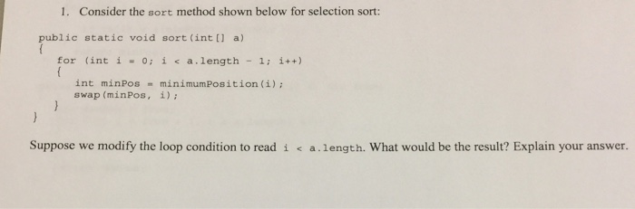 Solved Consider the sort method shown below for selection | Chegg.com