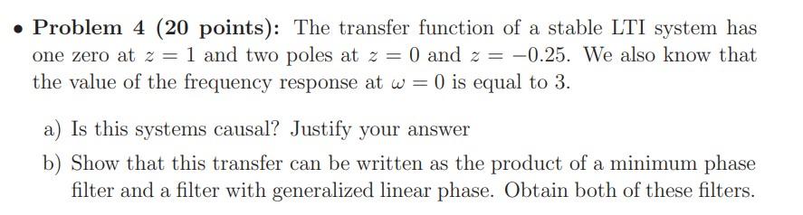 Solved Problem 4 (20 points): The transfer function of a | Chegg.com