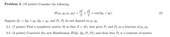 Solved Consider The Following H(q1, Q2, P1, P2) = (p1)^2 2 + 