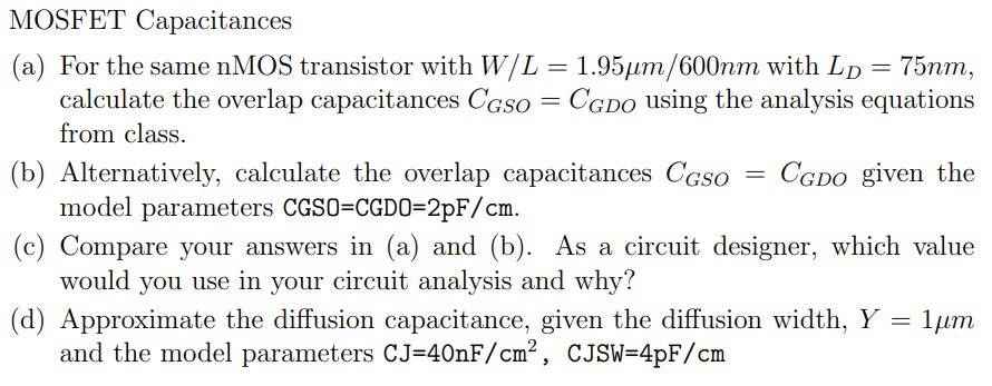 Solved MOSFET Capacitances (a) For the same nMOS transistor | Chegg.com
