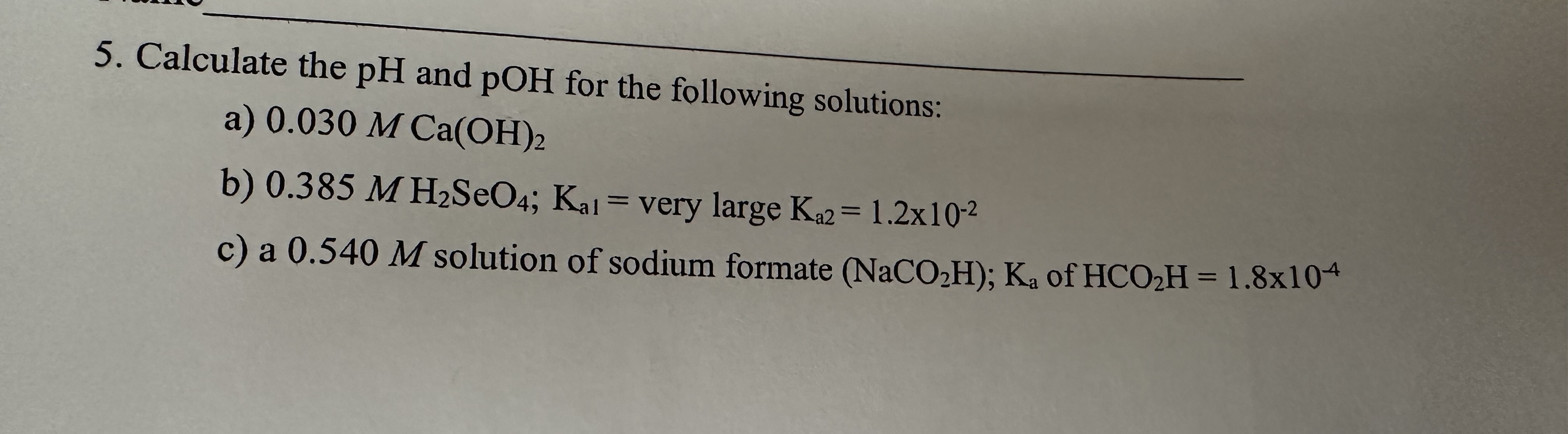 Solved 5. Calculate the pH and pOH for the following | Chegg.com