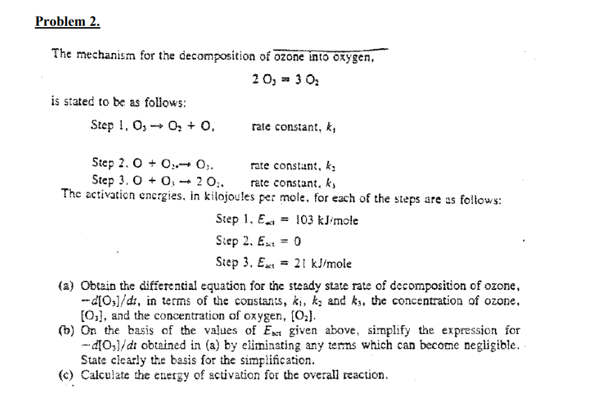 Solved Problem 2. The mechanism for the decomposition of | Chegg.com