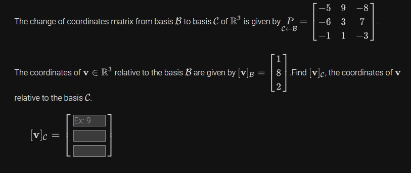 Solved The change of coordinates matrix from basis B to | Chegg.com