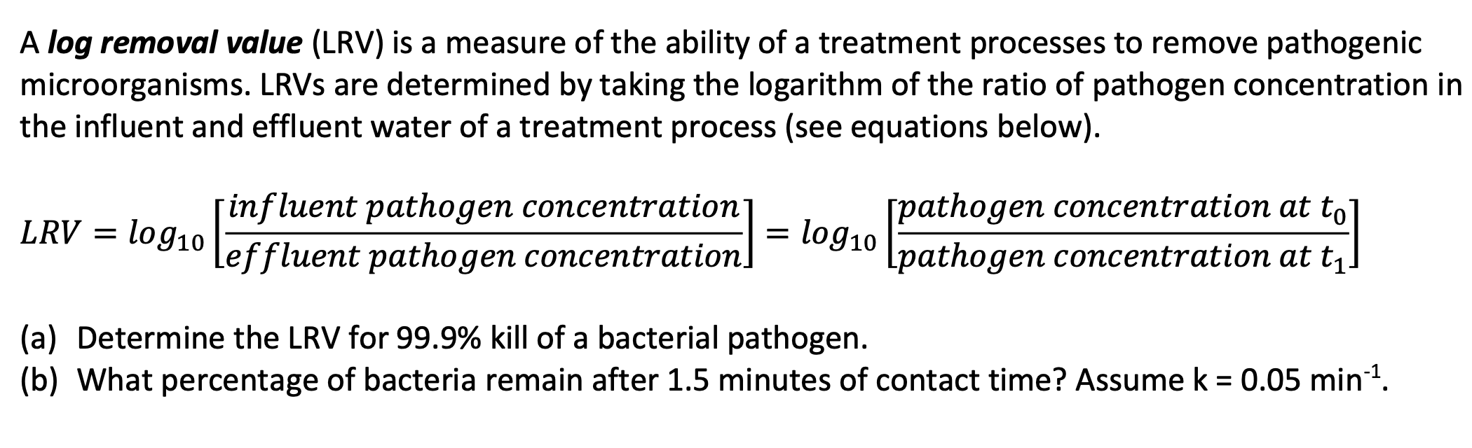 Solved A log removal value (LRV) is a measure of the ability