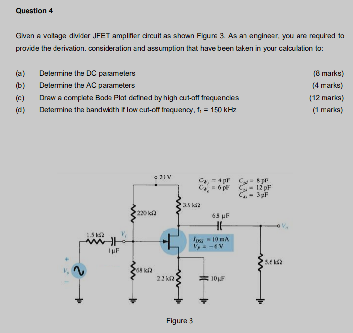 Solved Question 4 Given a voltage divider JFET amplifier | Chegg.com