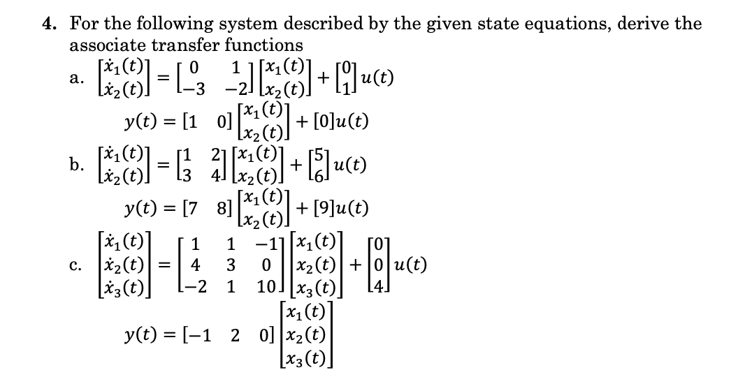 Solved 4. For the following system described by the given | Chegg.com