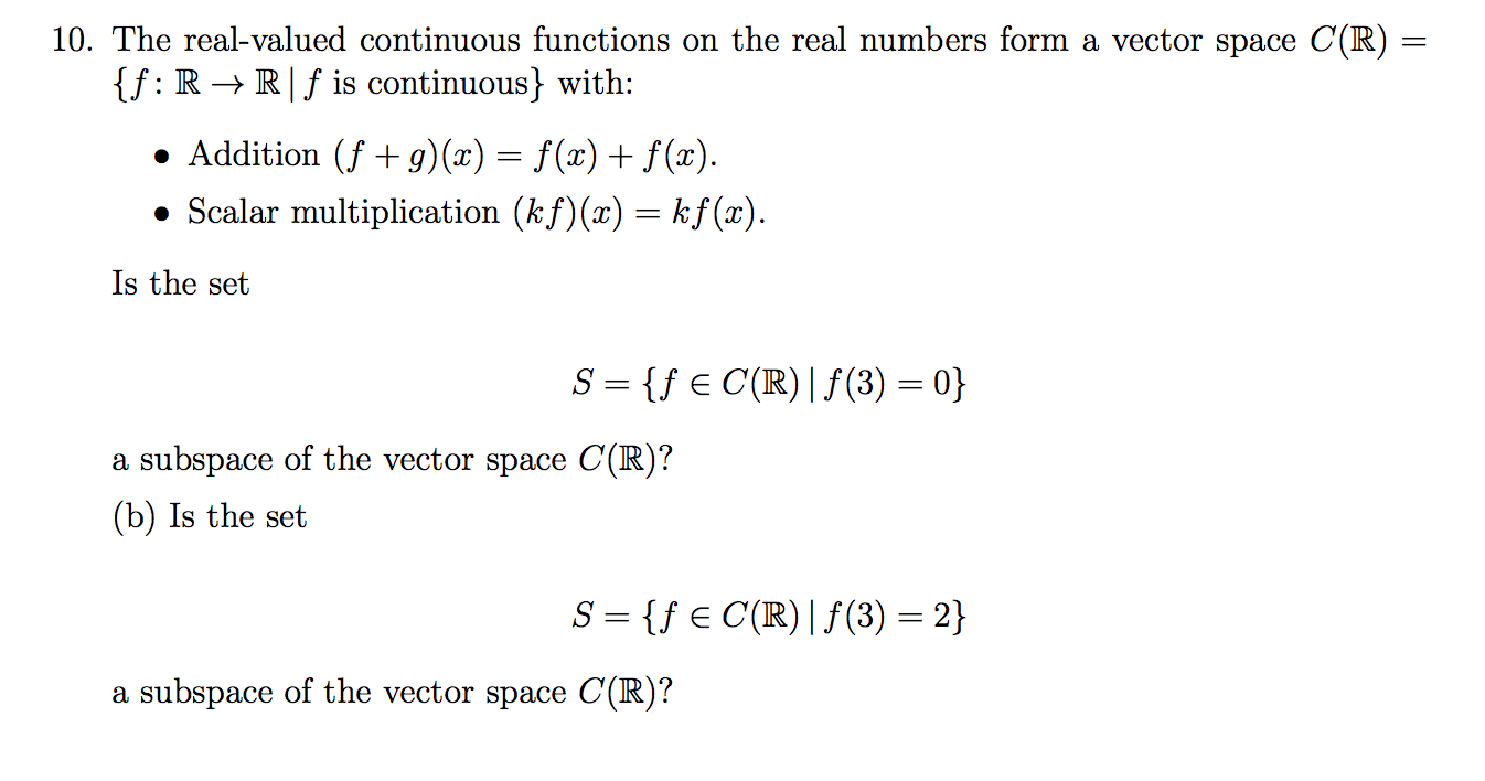 Solved 10 The Real Valued Continuous Functions On The Re Chegg Com