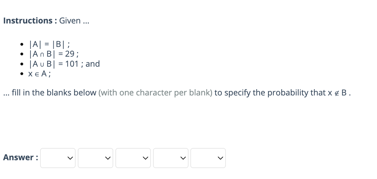 Solved Instructions: Given ... |A| = |B|; |An B| = 29; • | Chegg.com ...