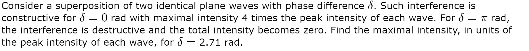 Solved Consider a superposition of two identical plane waves | Chegg.com