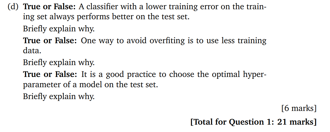 Solved (d) True or False: A classifier with a lower training | Chegg.com