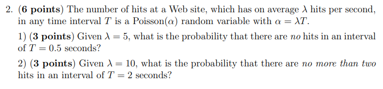 Solved 2. (6 points) The number of hits at a Web site, which | Chegg.com