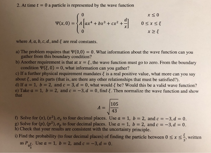 Solved 2. At time t 0 a particle is represented by the wave | Chegg.com