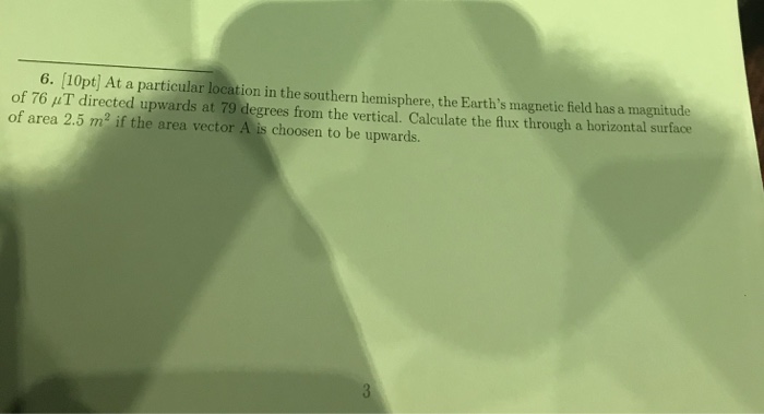 Solved 6. [10pt] At a particular location in the southern | Chegg.com