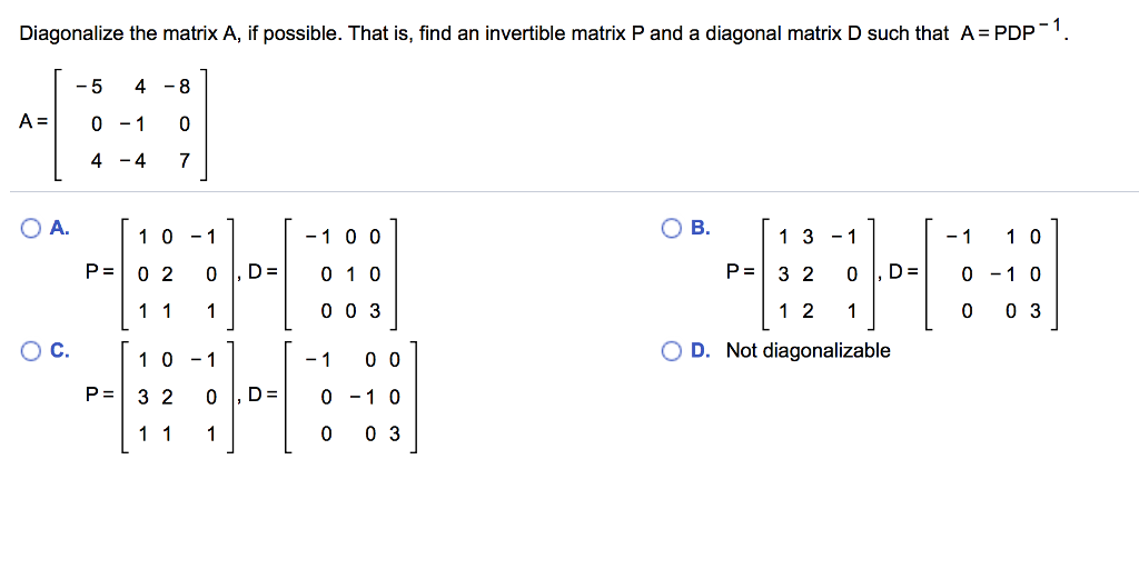 Solved Diagonalize The Matrix A, If Possible. That Is, Find | Chegg.com