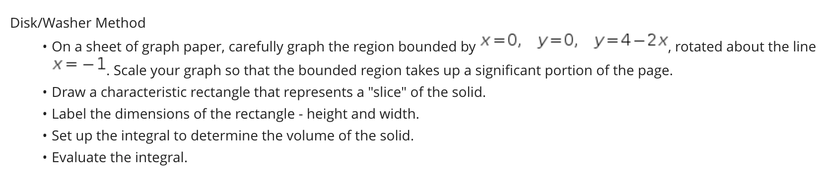 Solved Disk/Washer Method x=0, y=0, y=4–2x, rotated about | Chegg.com