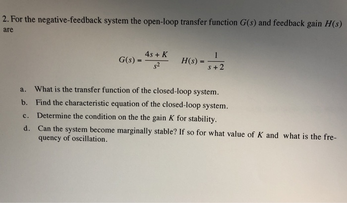 Solved 2. For the negative-feedback system the open-loop | Chegg.com