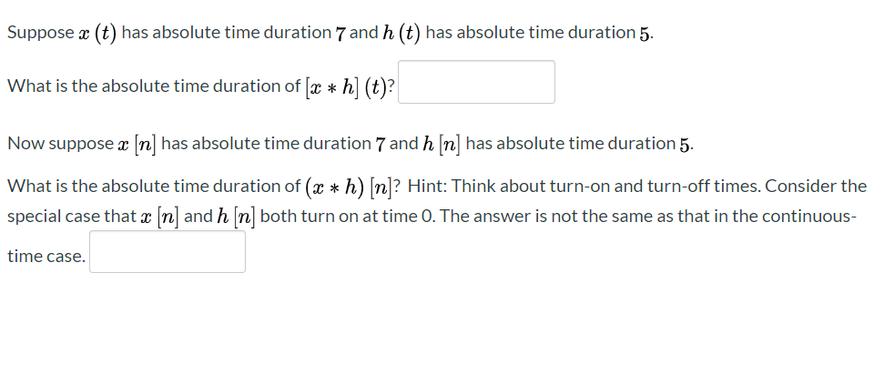 Time Is Absolute Solved Suppose x (t) has absolute time duration 7 and h(t) | Chegg.com