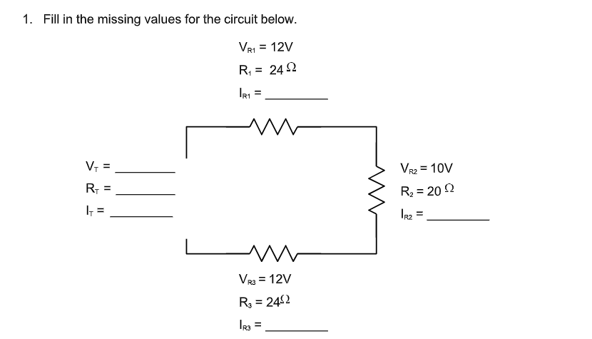 Solved 1. Fill in the missing values for the circuit below. | Chegg.com