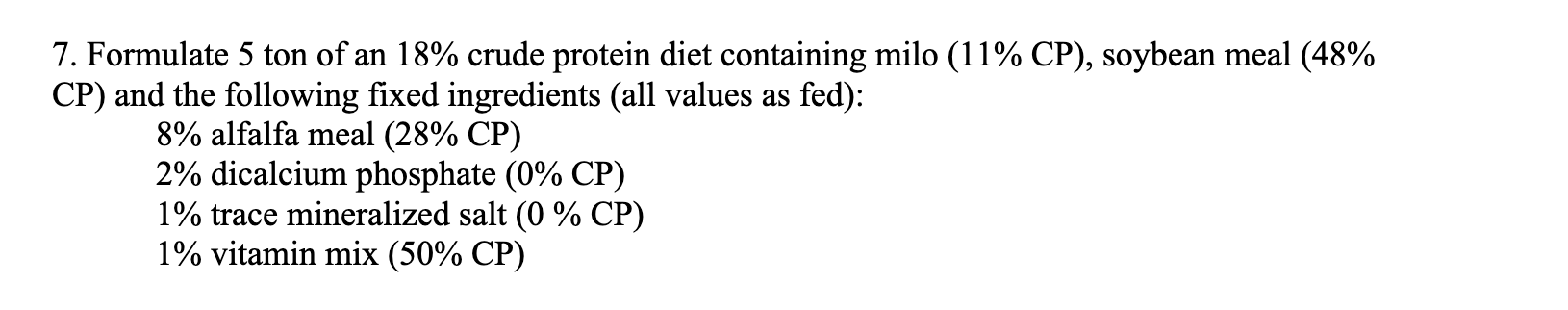 7. Formulate 5 ton of an 18% crude protein diet | Chegg.com