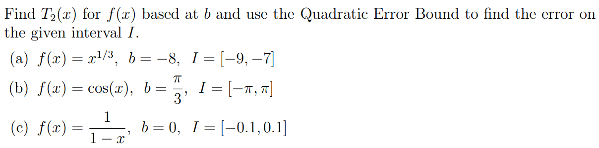 Solved Find T2(x) for f(x) based at b and use the Quadratic | Chegg.com