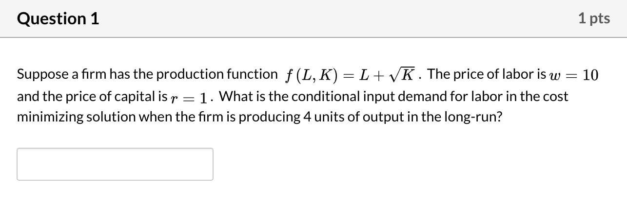 Solved Question 1 1 pts Suppose a firm has the production | Chegg.com