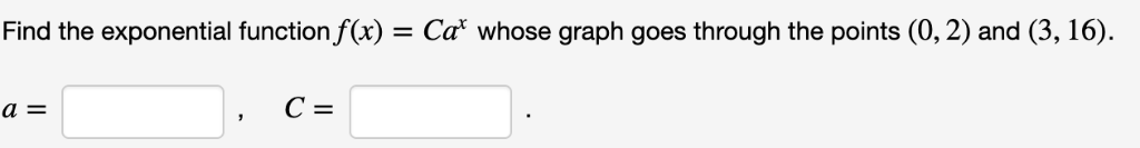 Solved Find the exponential function f(x) Ca whose graph | Chegg.com