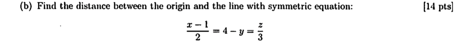 Solved (b) Find the distance between the origin and the line | Chegg.com