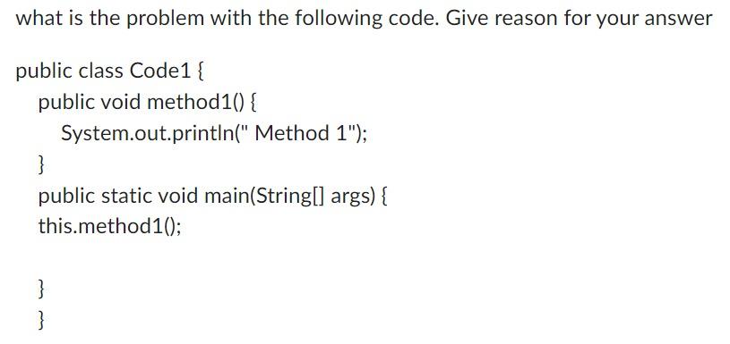 Solved what is the problem with the following code. Give | Chegg.com