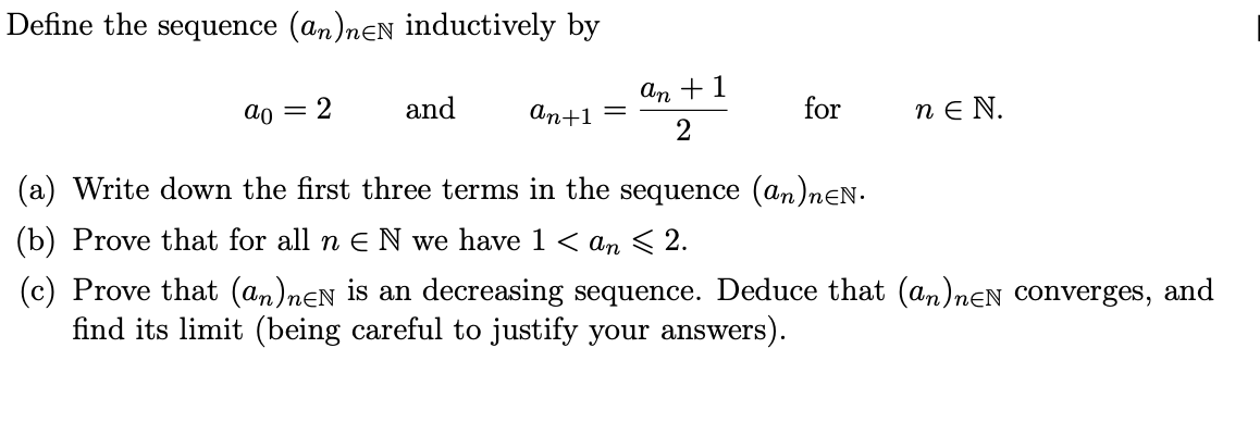 Solved Define The Sequence An Nen Inductively By Ao 2 And