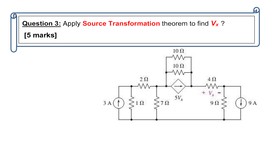 Solved Question 3: Apply Source Transformation theorem to | Chegg.com