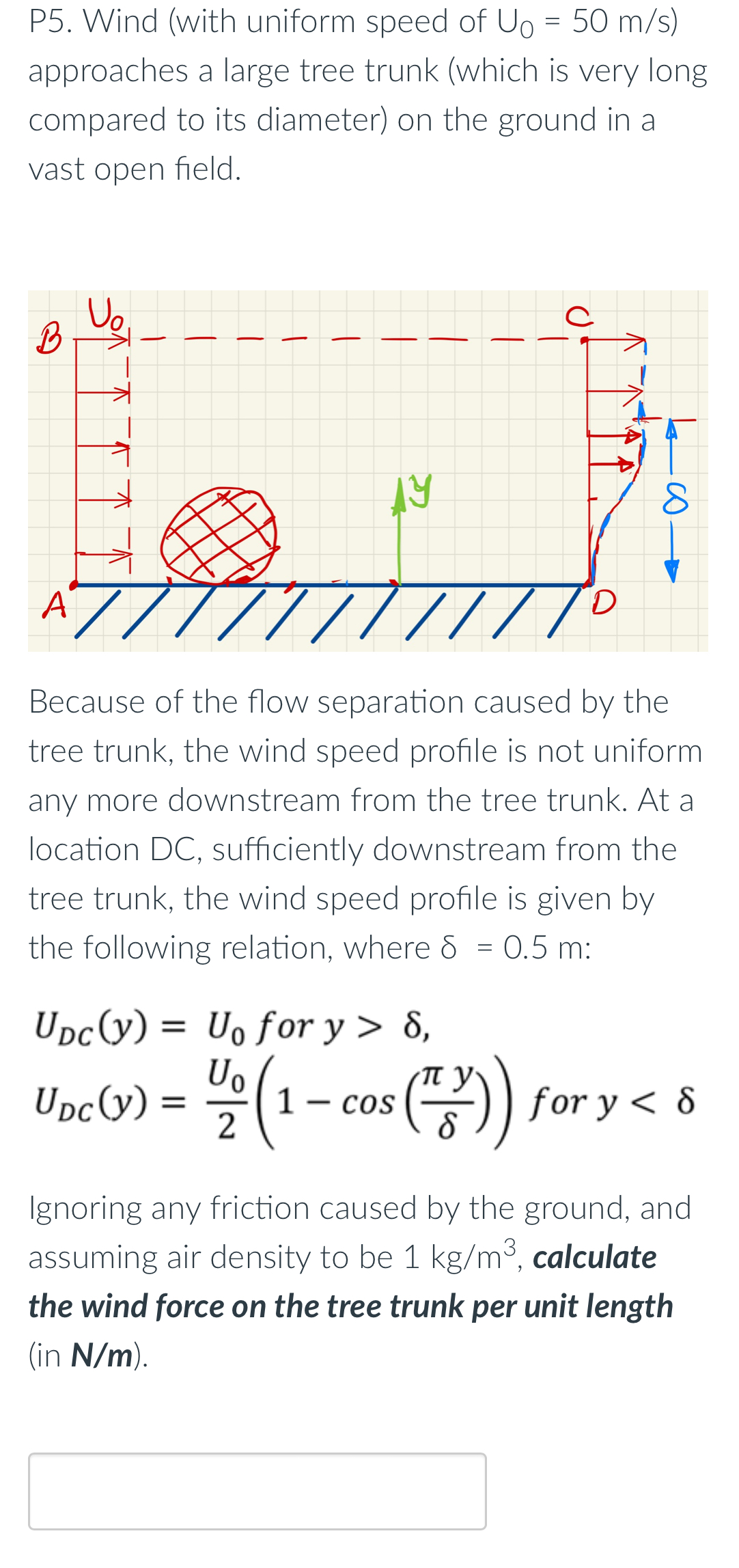 Solved P5. Wind (with uniform speed of ∪0=50 m/s ) | Chegg.com