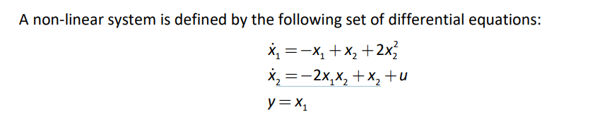 Solved A non-linear system is defined by the following set | Chegg.com
