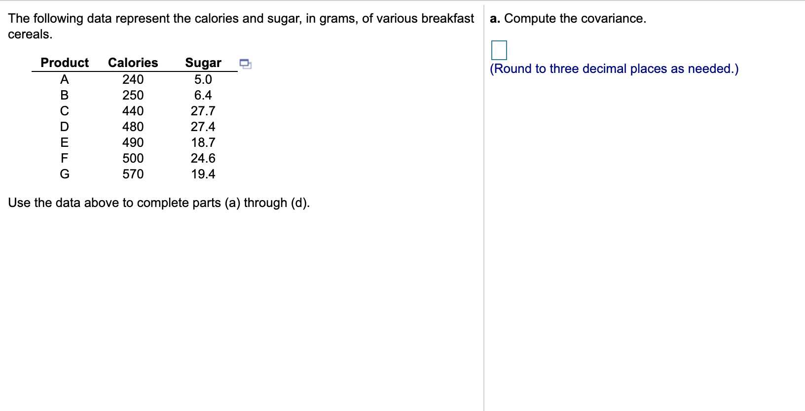 Solved The Following Data Represent The Calories And Sugar, | Chegg.com