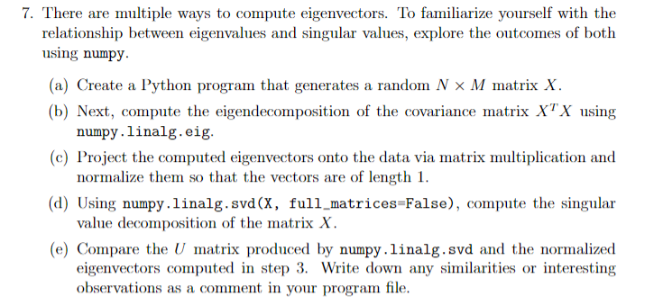 Solved 7. There are multiple ways to compute eigenvectors. | Chegg.com