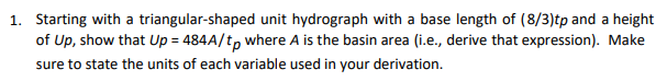 Solved 1. Starting with a triangular-shaped unit hydrograph | Chegg.com