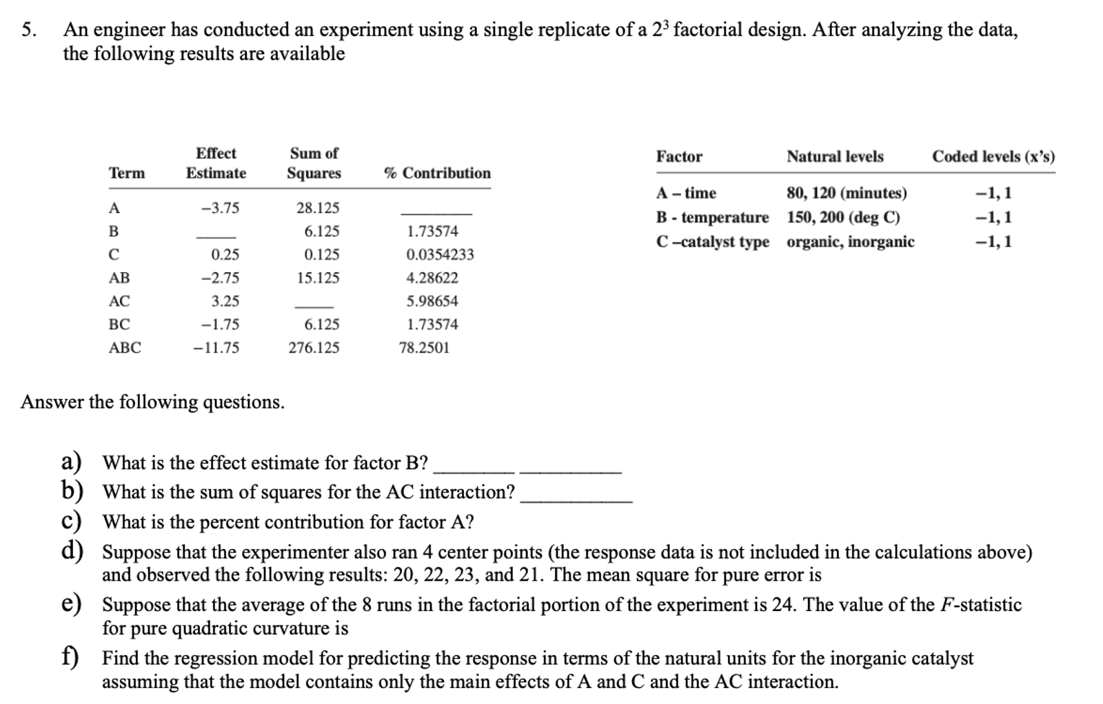 Solved 5. An engineer has conducted an experiment using a | Chegg.com