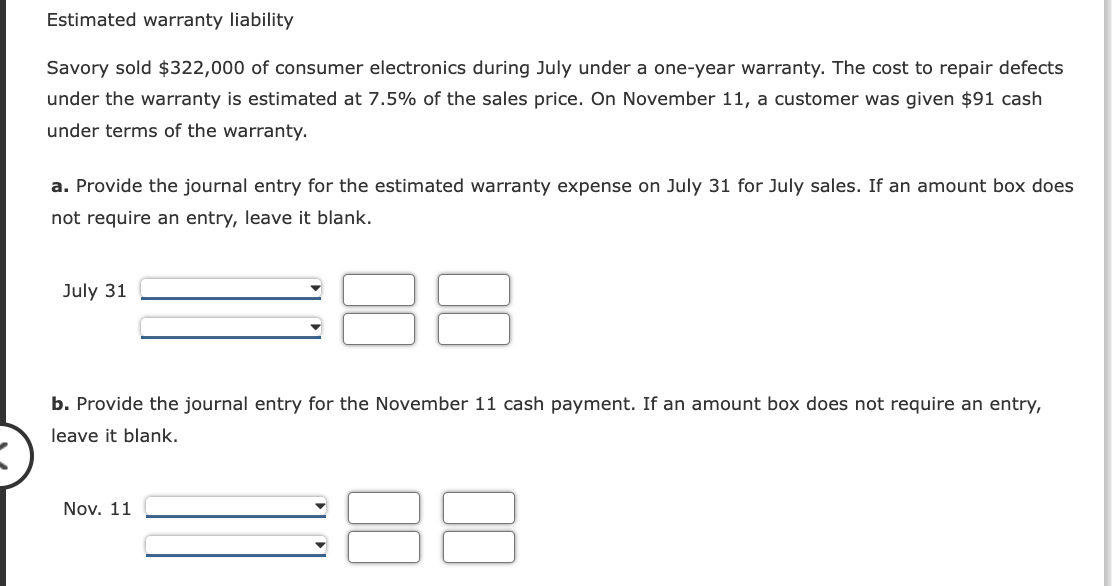 Solved Estimated warranty liability Savory sold 322,000 of