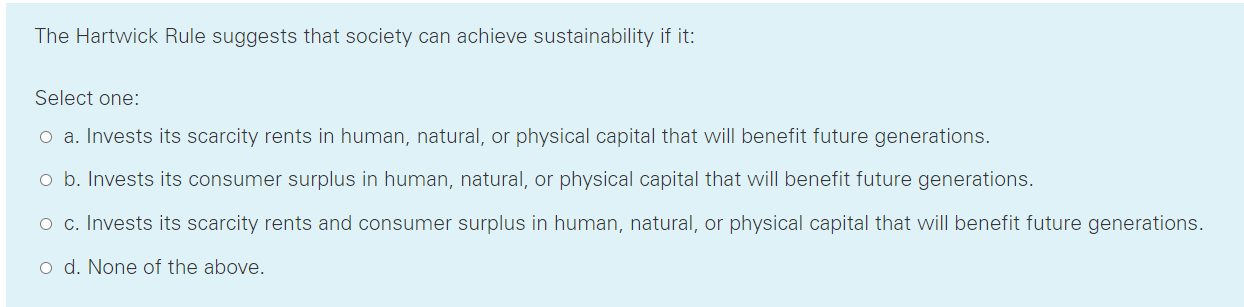 Solved The Hartwick Rule suggests that society can achieve | Chegg.com