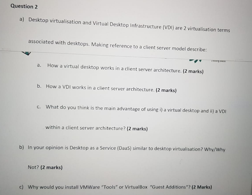 Solved Question 2 a) Desktop virtualisation and Virtual | Chegg.com