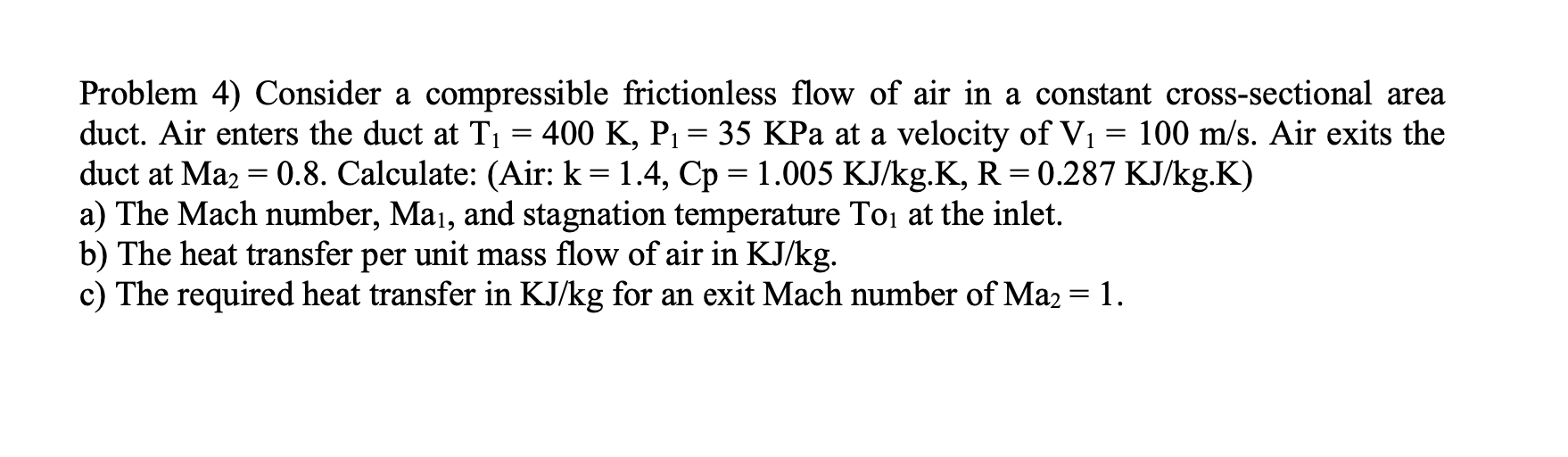 Solved Problem 4) Consider a compressible frictionless flow | Chegg.com