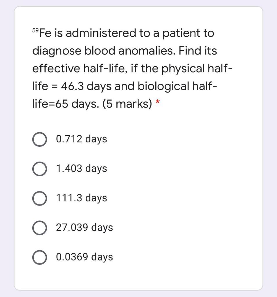 Solved 59 Fe is administered to a patient to diagnose blood | Chegg.com
