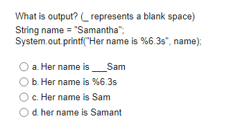 Solved What is output? ___ represents a blank space) String | Chegg.com