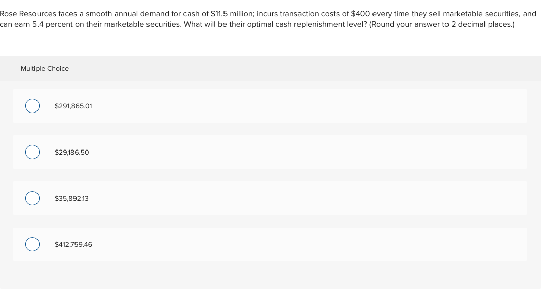 Solved Rose Resources faces a smooth annual demand for cash | Chegg.com