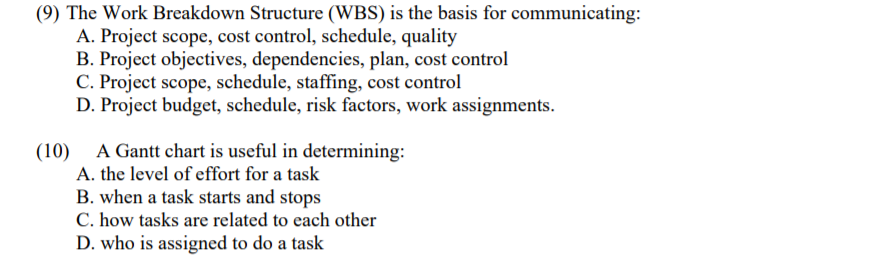 Solved (9) The Work Breakdown Structure (WBS) is the basis | Chegg.com
