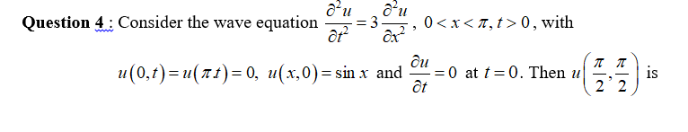 Solved 0 11 2 Or? au Question 4: Consider the wave equation | Chegg.com