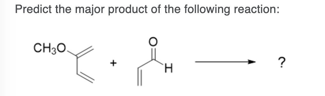 Solved Predict the major product of the following reaction: | Chegg.com