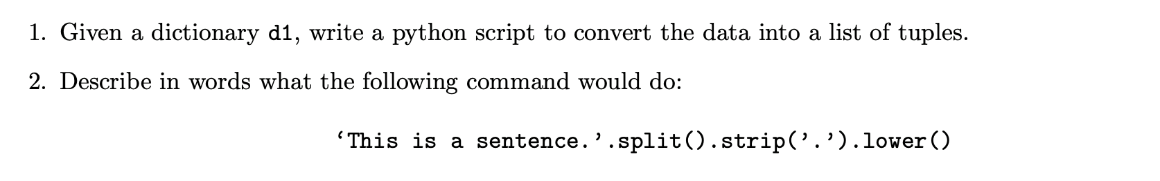 Solved 1. Given a dictionary di, write a python script to | Chegg.com