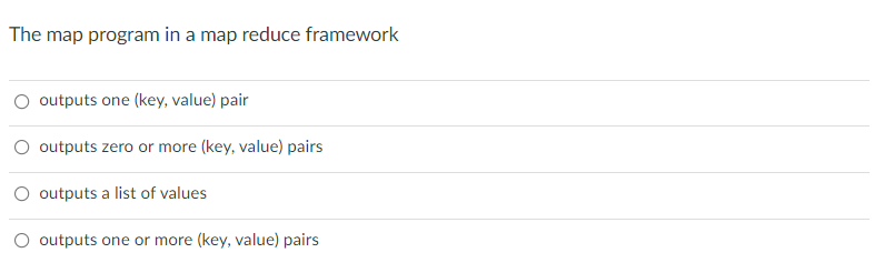 Solved The map program in a map reduce framework O outputs | Chegg.com