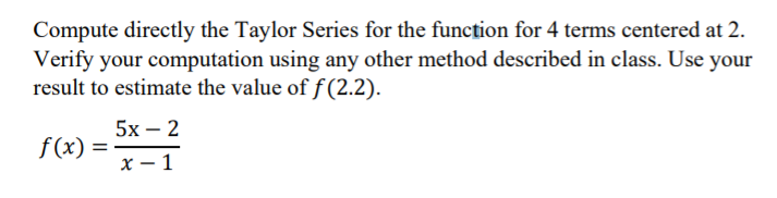 Solved Compute directly the Taylor Series for the function | Chegg.com