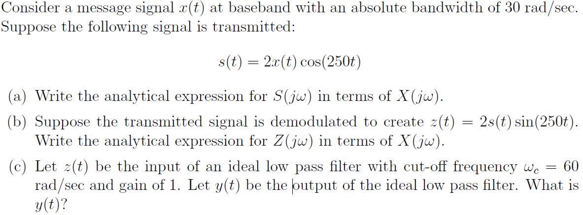 Solved Consider a message signal x(t) ﻿at baseband with an | Chegg.com